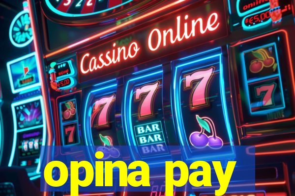 opina pay